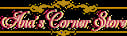 Ana's Corner Store